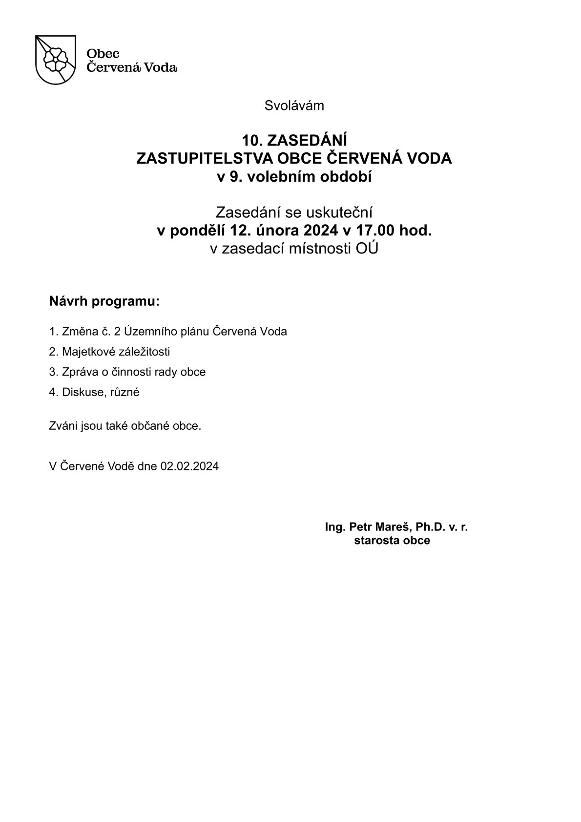 Zasedání zastupitelstva obce se uskuteční v pondělí 12.02.2024 v 17 hod. v zasedací místnosti OÚ.